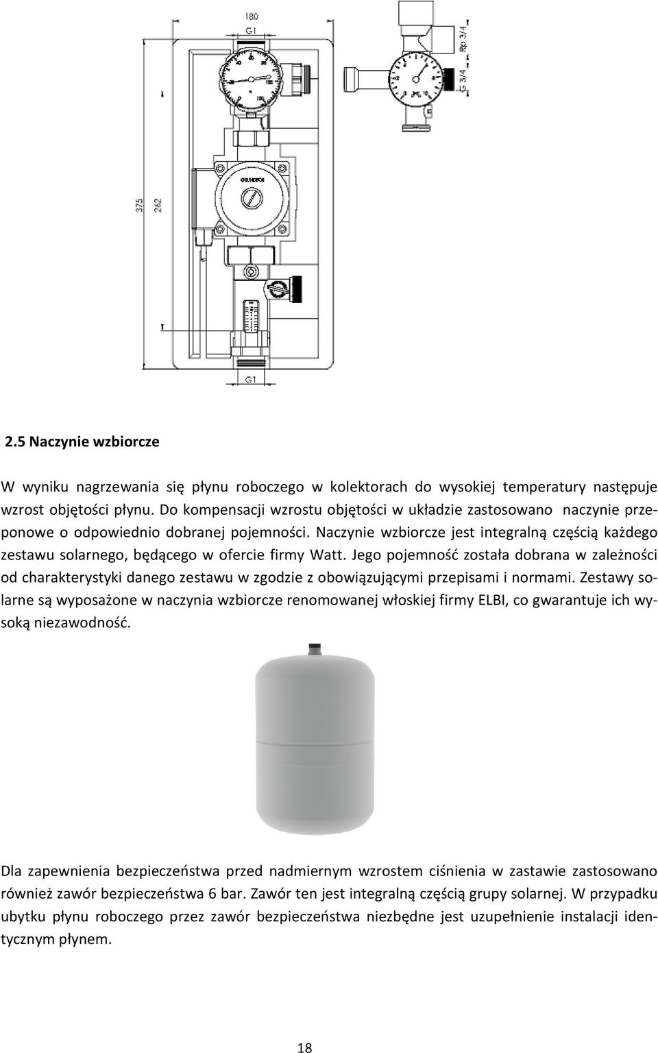 Naczynie wzbiorcze jest integralną częścią każdego zestawu solarnego, będącego w ofercie firmy Watt.