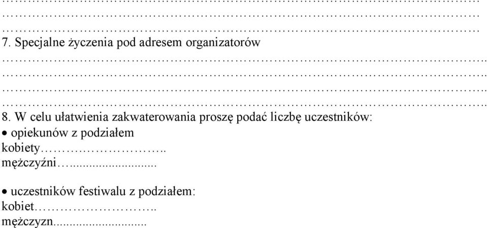 uczestników: opiekunów z podziałem kobiety... mężczyźni.