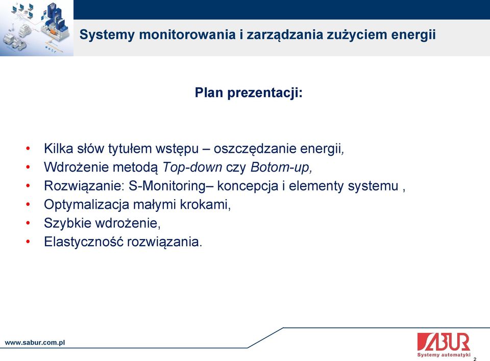 Top-down czy Botom-up, Rozwiązanie: S-Monitoring koncepcja i elementy