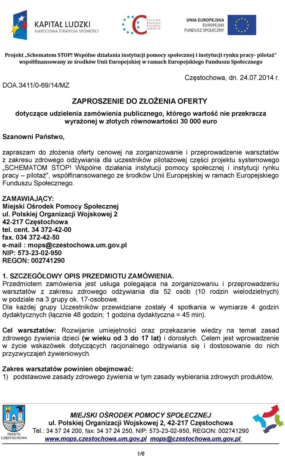 cenowej na zorganizowanie i przeprowadzenie warsztatów z zakresu zdrowego odżywiania dla uczestników pilotażowej części projektu systemowego SCHEMATOM STOP!