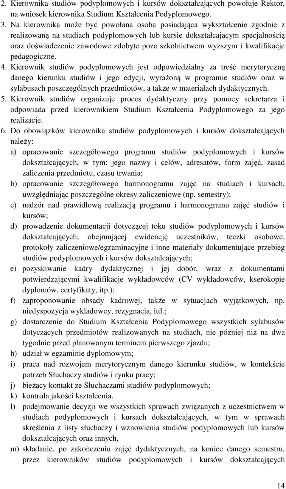 szkolnictwem wyższym i kwalifikacje pedagogiczne. 4.