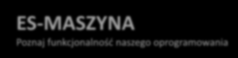 ES-Maszyna to oprogramowanie klasy CMMS, które pomoże zwiększyć Ci niezawodność twojego parku maszynowego. Mniej nieplanowanych przestojów przyniesie Ci bardzo szybko większe zyski.
