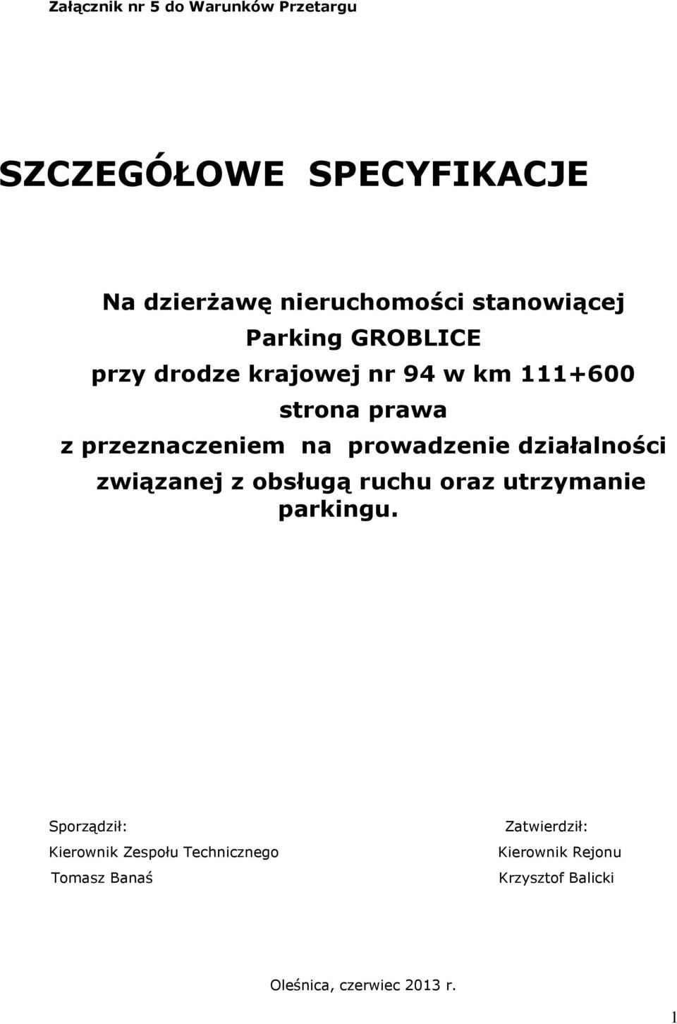 na prowadzenie działalności związanej z obsługą ruchu oraz utrzymanie parkingu.