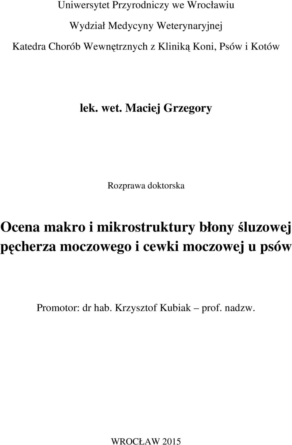 Maciej Grzegory Rozprawa doktorska Ocena makro i mikrostruktury błony śluzowej