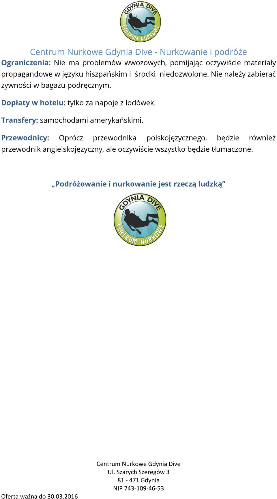 Dopłaty w hotelu: tylko za napoje z lodówek. Transfery: samochodami amerykańskimi.