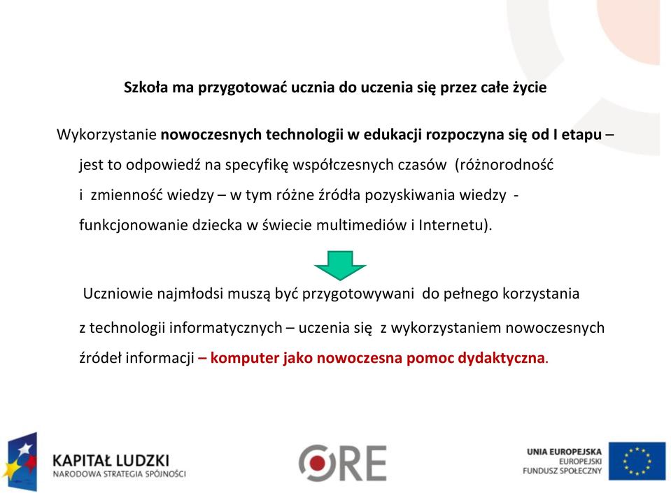 - funkcjonowanie dziecka w świecie multimediów i Internetu).