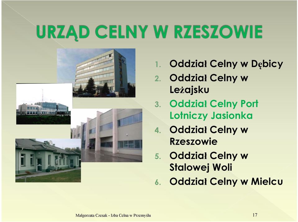 Oddział Celny w Rzeszowie 5.