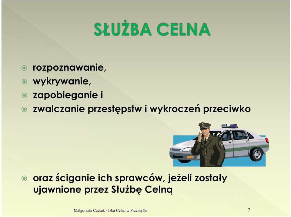 ściganie ich sprawców, jeżeli zostały ujawnione