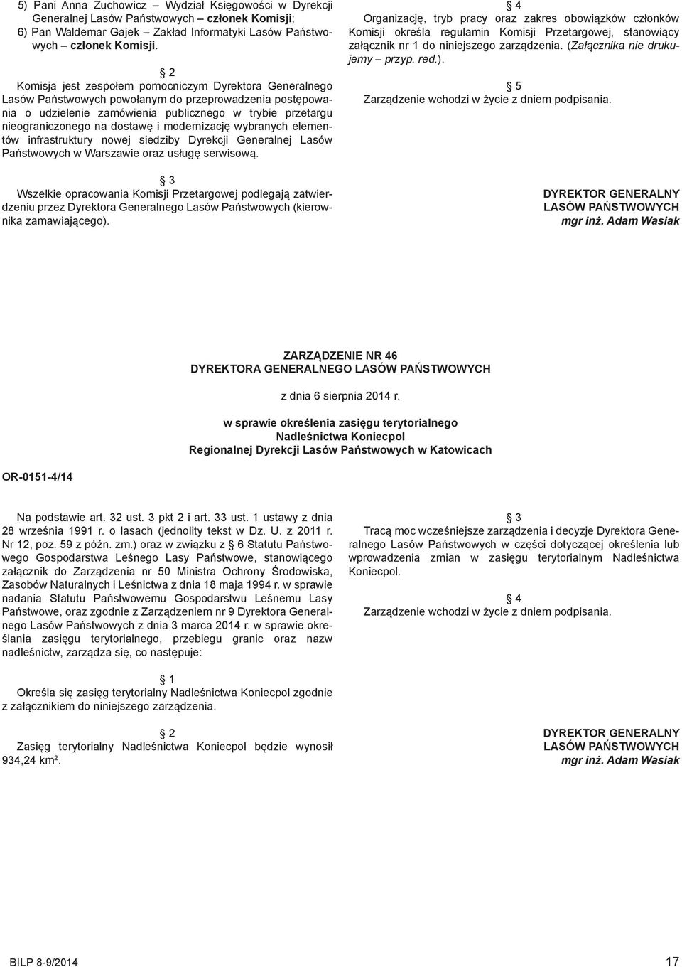 dostawę i modernizację wybranych elementów infrastruktury nowej siedziby Dyrekcji Generalnej Lasów Państwowych w Warszawie oraz usługę serwisową.