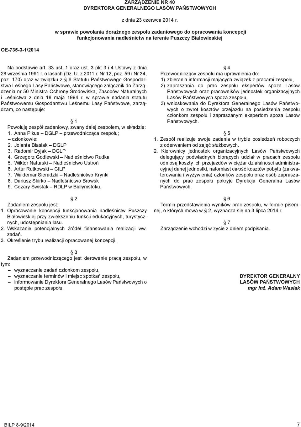 3 pkt 3 i 4 Ustawy z dnia 28 września 1991 r. o lasach (Dz. U. z 2011 r. Nr 12, poz. 59 i Nr 34, poz.