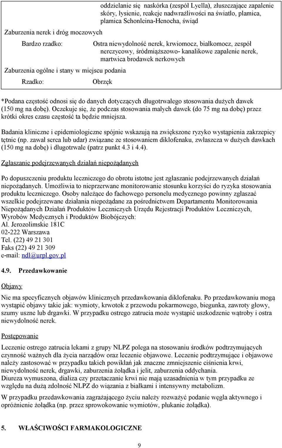 *Podana częstość odnosi się do danych dotyczących długotrwałego stosowania dużych dawek (150 mg na dobę).