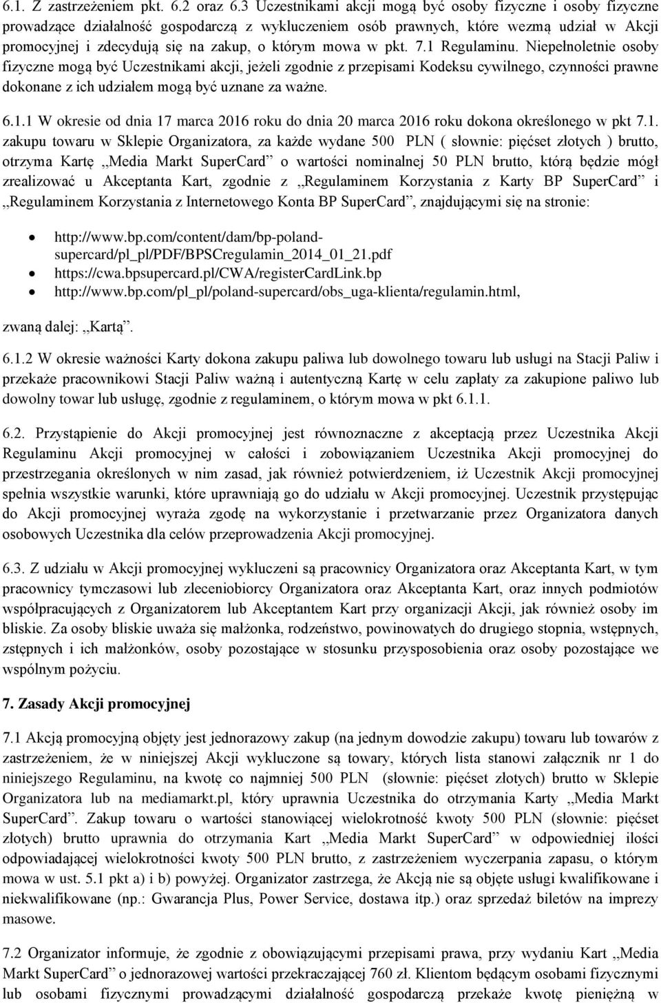 którym mowa w pkt. 7.1 Regulaminu.