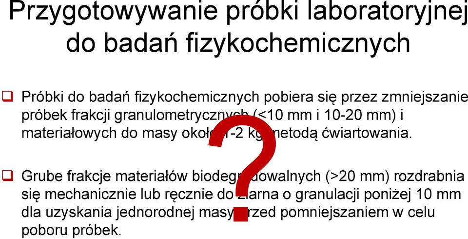 metodą ćwiartowania.