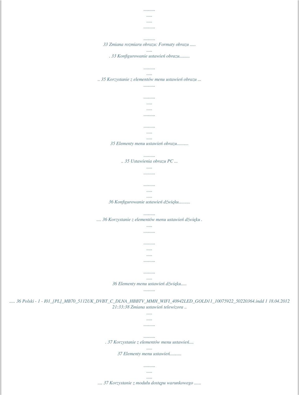 .. 36 Korzystanie z elementów menu ustawień dźwięku.