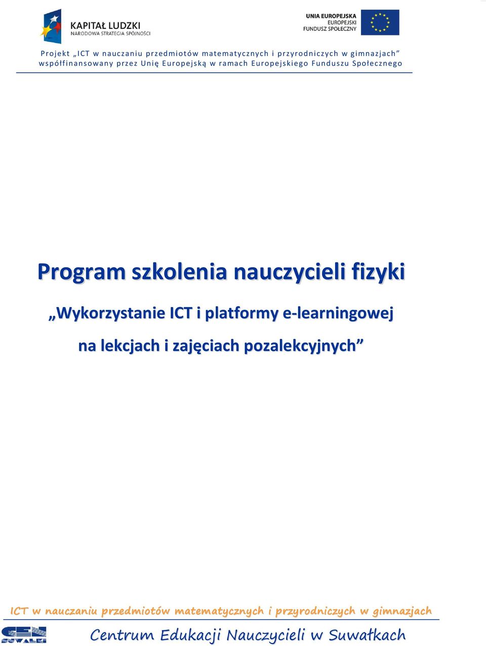 nauczycieli fizyki Wykorzystanie ICT i platformy e-learningowej na lekcjach i zajęciach pozalekcyjnych