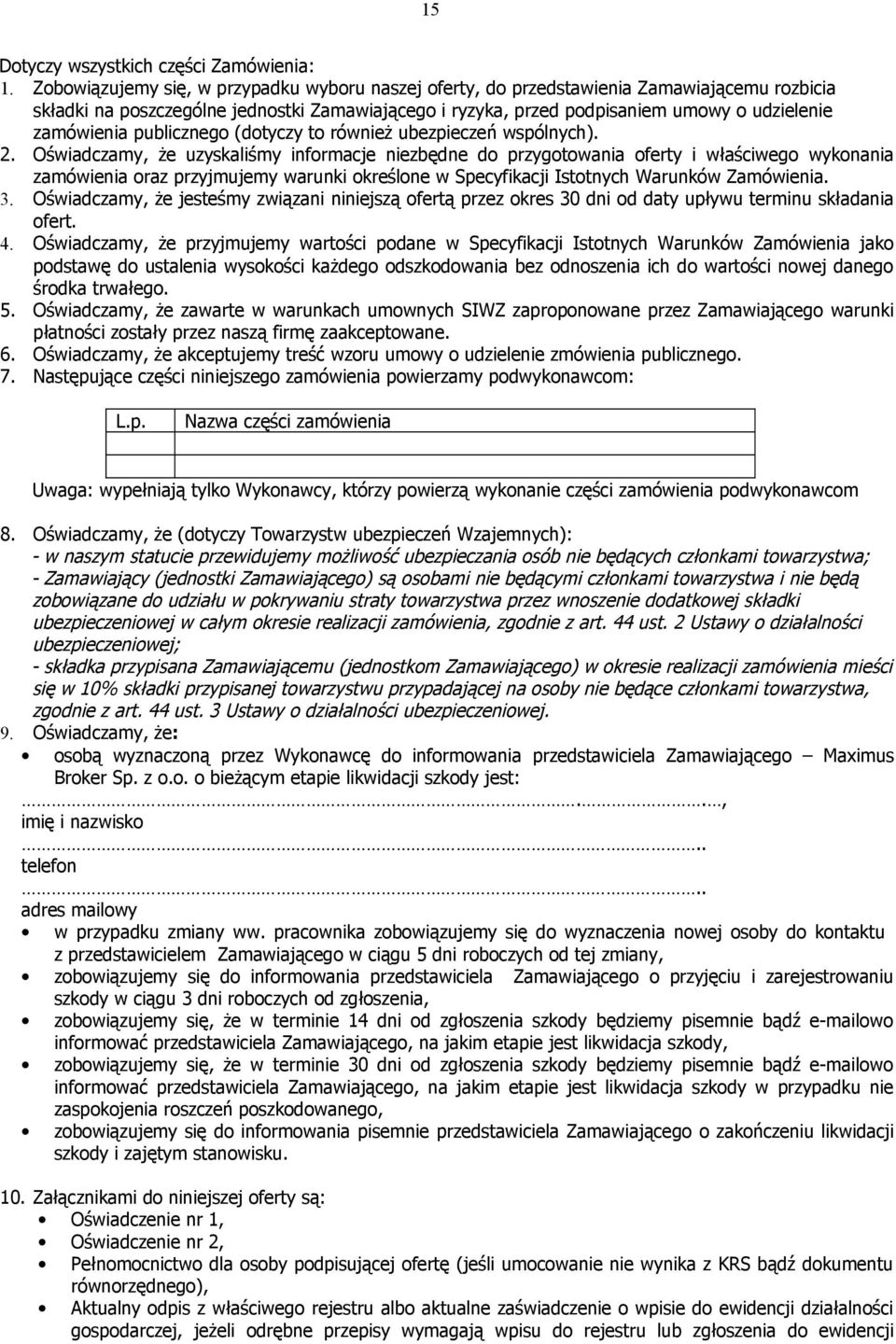 publicznego (dotyczy to również ubezpieczeń wspólnych). 2.