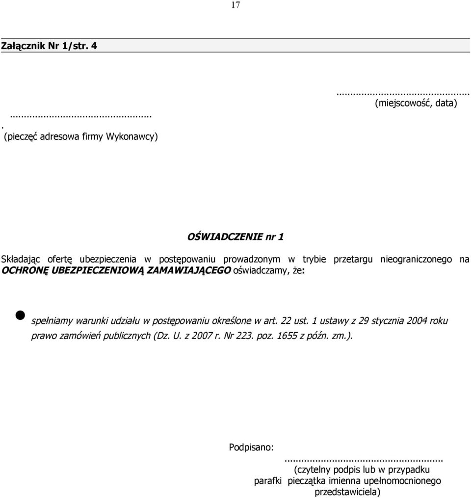 na OCHRONĘ UBEZPIECZENIOWĄ ZAMAWIAJĄCEGO oświadczamy, że: spełniamy warunki udziału w postępowaniu określone w art. 22 ust.