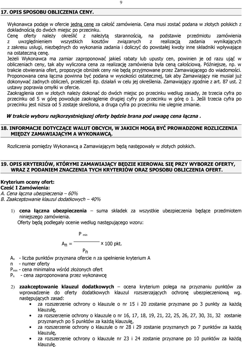 do wykonania zadania i doliczyć do powstałej kwoty inne składniki wpływające na ostateczną cenę.