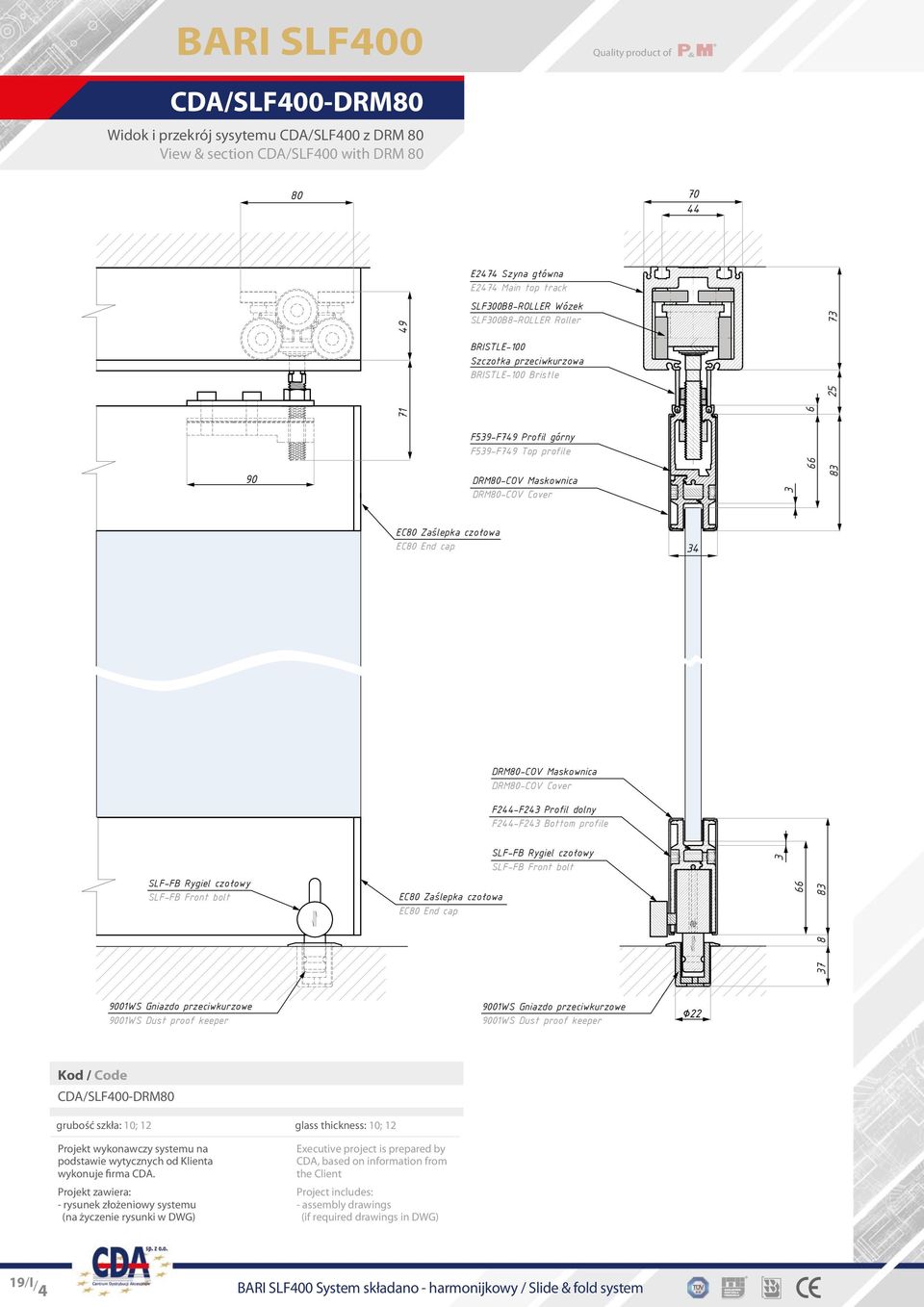 EC80 Zaślepka czołowa EC80 End cap 34 DRM80-COV Maskownica DRM80-COV Cover F244-F243 Profil dolny F244-F243 Bottom profile SLF-FB Rygiel czołowy SLF-FB Front bolt EC80 Zaślepka czołowa EC80 End cap