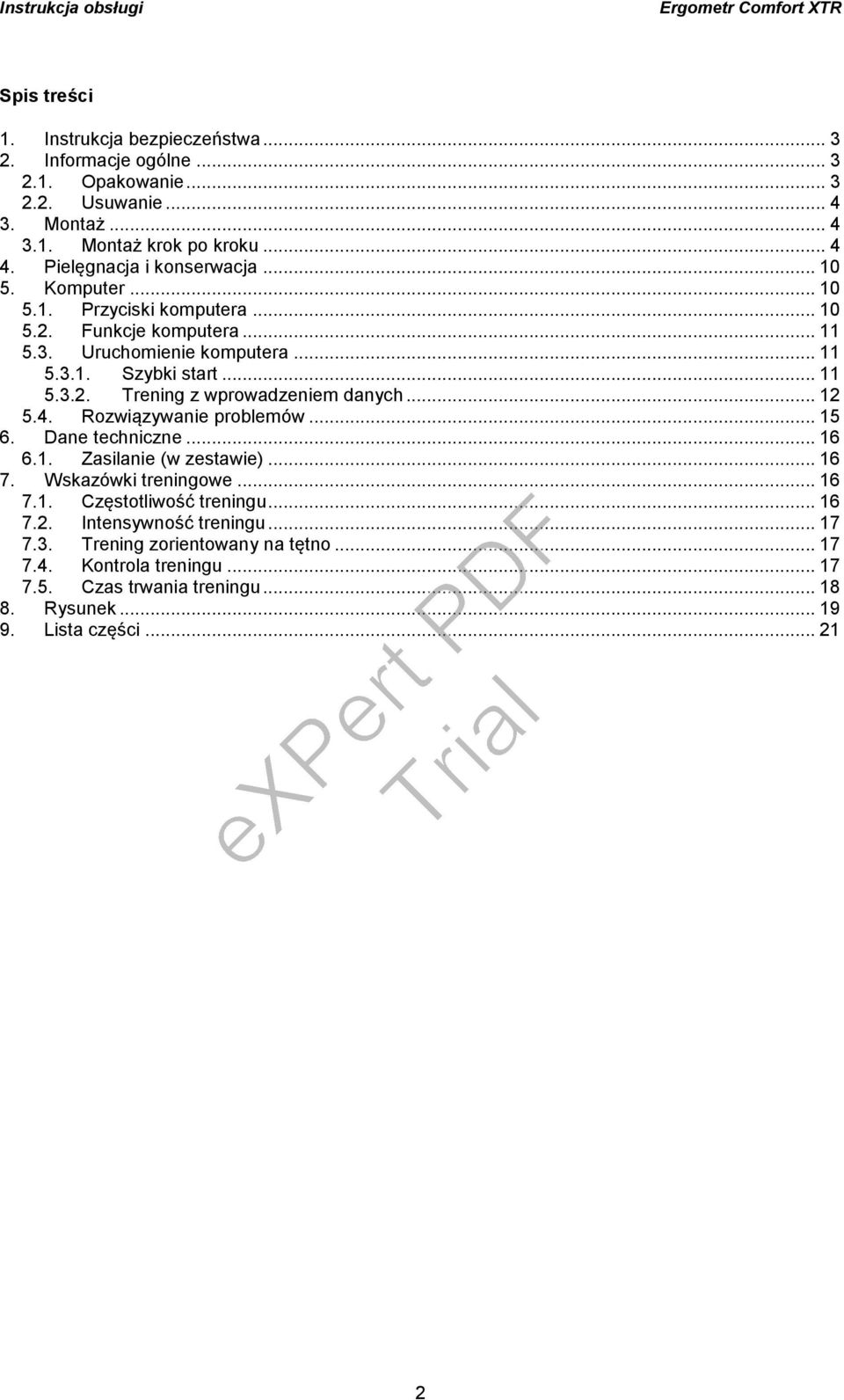 .. 12 5.4. Rozwiązywanie problemów... 15 6. Dane techniczne... 16 6.1. Zasilanie (w zestawie)... 16 7. Wskazówki treningowe... 16 7.1. Częstotliwość treningu... 16 7.2. Intensywność treningu.