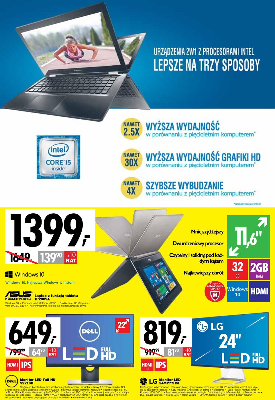 819, 22" 799 99 919 99 64 90 IPS IPS 2 81 90 24" Monitor LED Full HD S2216H Elegancka konstrukcja oraz doskonała jakość obrazu i dźwięku Nowy 22-calowy monitor Dell z ultracienką ramką zapewnia
