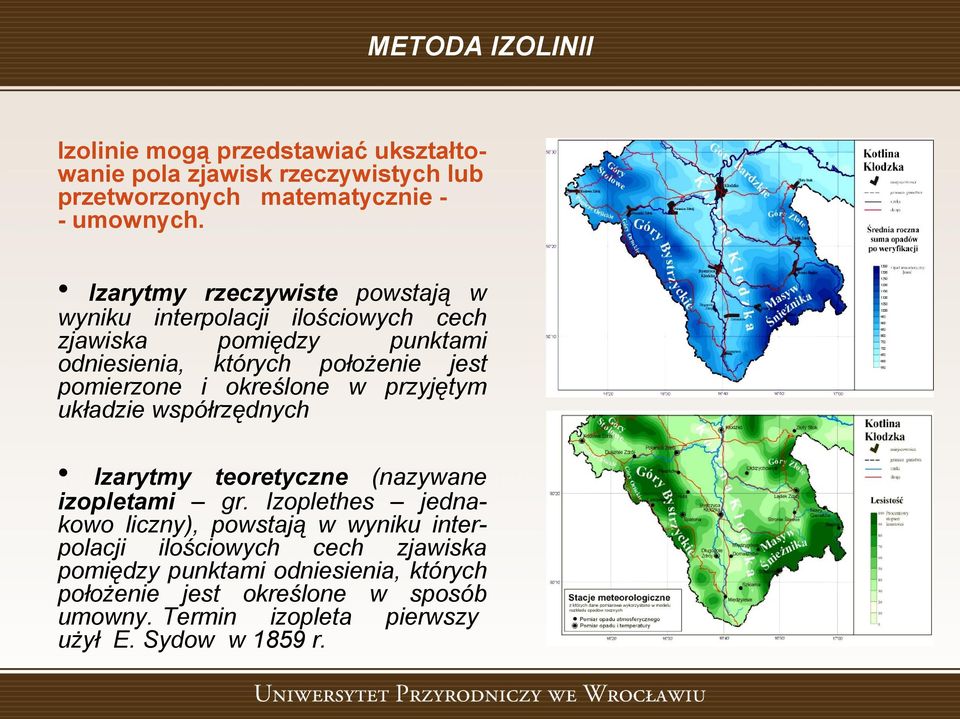 określone w przyjętym układzie współrzędnych Izarytmy teoretyczne (nazywane izopletami gr.