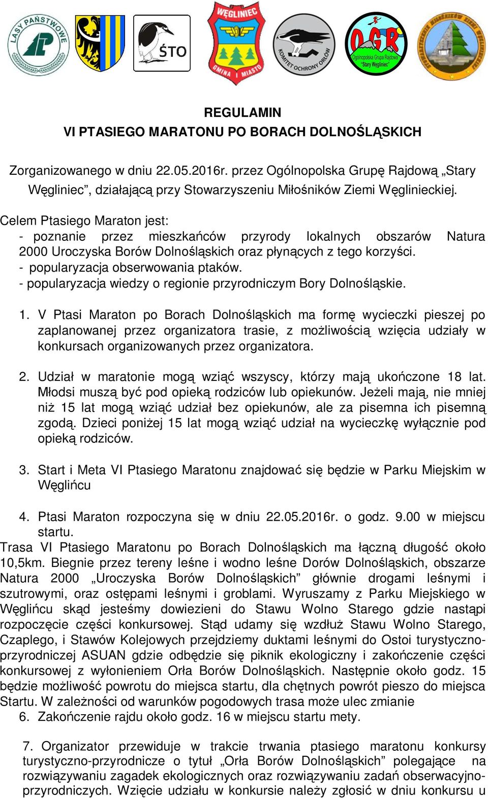 - popularyzacja wiedzy o regionie przyrodniczym Bory Dolno skie. 1.