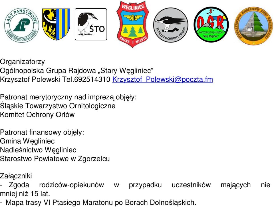 fm Patronat merytoryczny nad imprez obj y: skie Towarzystwo Ornitologiczne Komitet Ochrony Or ów Patronat