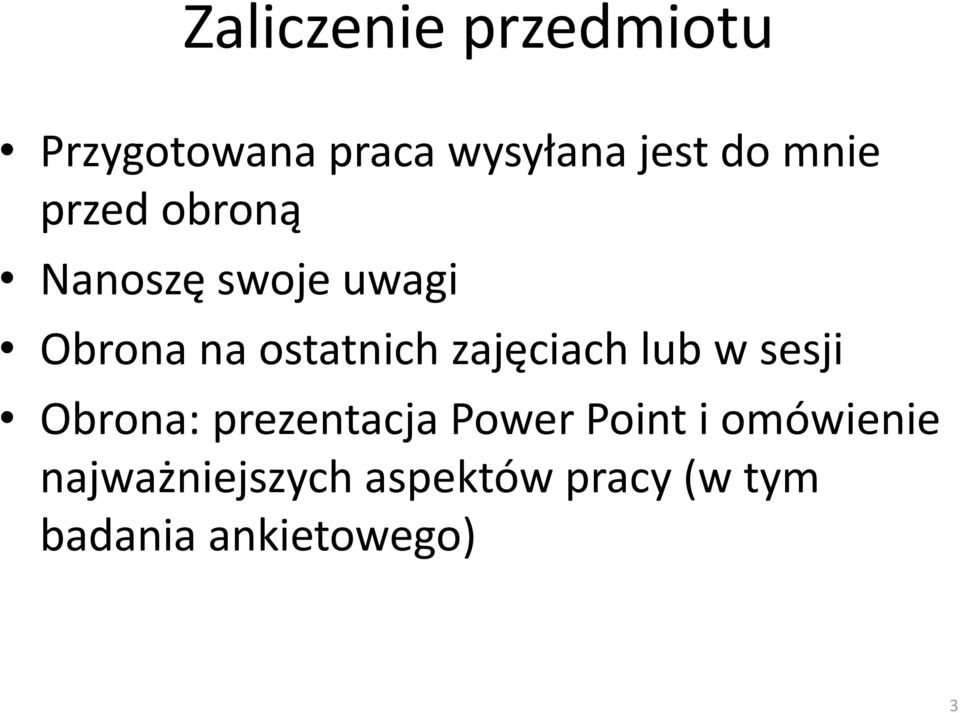 zajęciach lub w sesji Obrona: prezentacja Power Point i