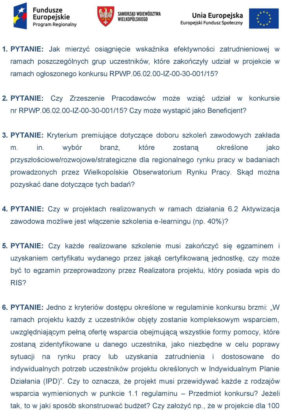 PYTANIE: Kryterium premiujące dotyczące doboru szkoleń zawodowych zakłada m. in.