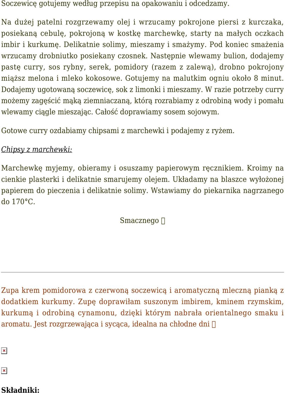 Delikatnie solimy, mieszamy i smażymy. Pod koniec smażenia wrzucamy drobniutko posiekany czosnek.