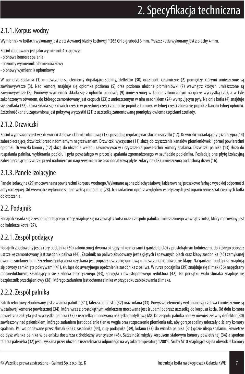 spaliny, deflektor (30) oraz półki ceramiczne (2) pomiędzy którymi umieszczone są zawirowywacze (3).
