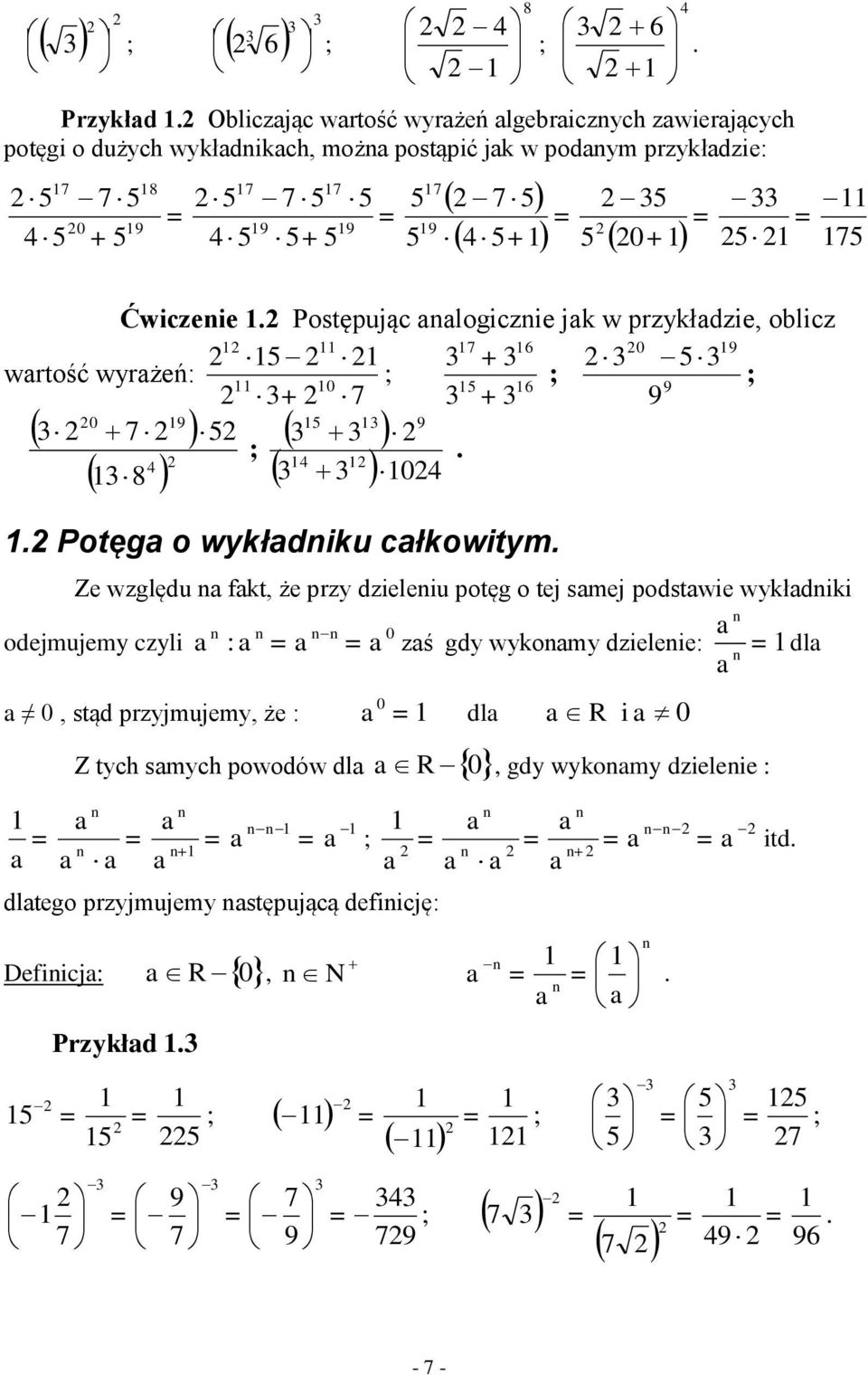 Postępując nicznie jk w przykłdzie, oblicz + wrtość wyrżeń: + +. 8. Potęg o wykłdniku cłkowitym.