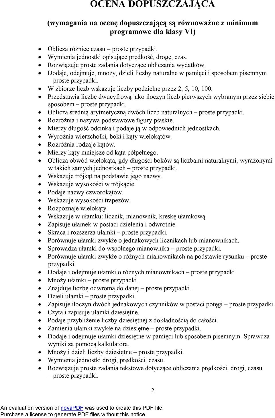 W zbiorze liczb wskazuje liczby podzielne przez 2, 5, 10, 100. Przedstawia liczbę dwucyfrową jako iloczyn liczb pierwszych wybranym przez siebie sposobem proste przypadki.