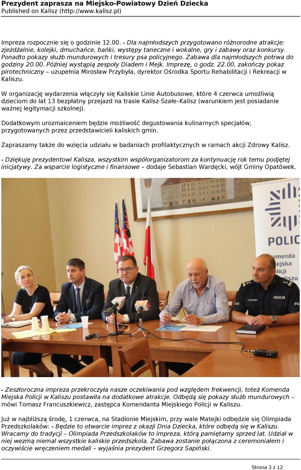 00, zakończy pokaz pirotechniczny uzupełnia Mirosław Przybyła, dyrektor Ośrodka Sportu Rehabilitacji i Rekreacji w Kaliszu.
