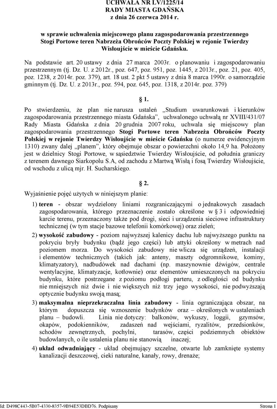 20 ustawy z dnia 27 marca 2003r. o planowaniu i zagospodarowaniu przestrzennym (tj. Dz. U. z 2012r., poz. 647, poz. 951, poz. 1445, z 2013r., poz. 21, poz. 405, poz. 1238, z 2014r. poz. 379), art.