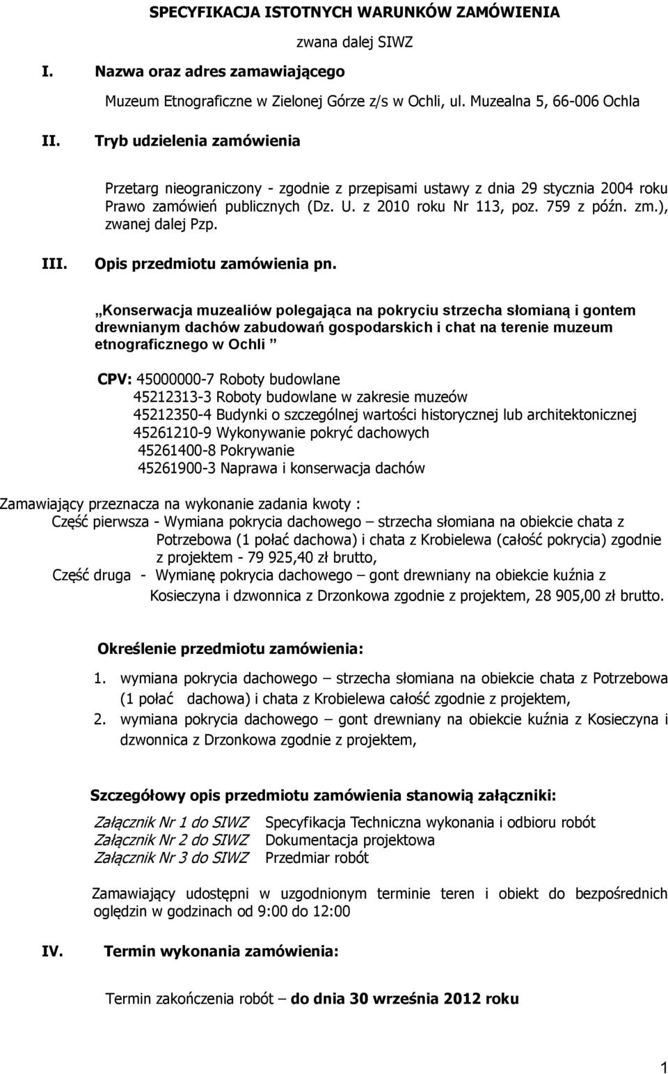 ), zwanej dalej Pzp. III. Opis przedmiotu zamówienia pn.