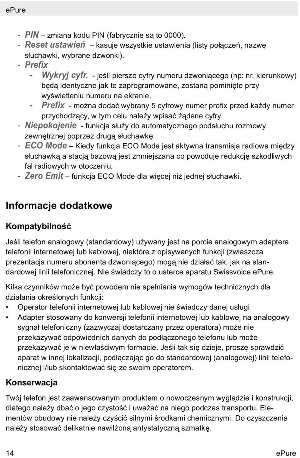 - Prefix - można dodać wybrany 5 cyfrowy numer prefix przed każdy numer przychodzący, w tym celu należy wpisać żądane cyfry.