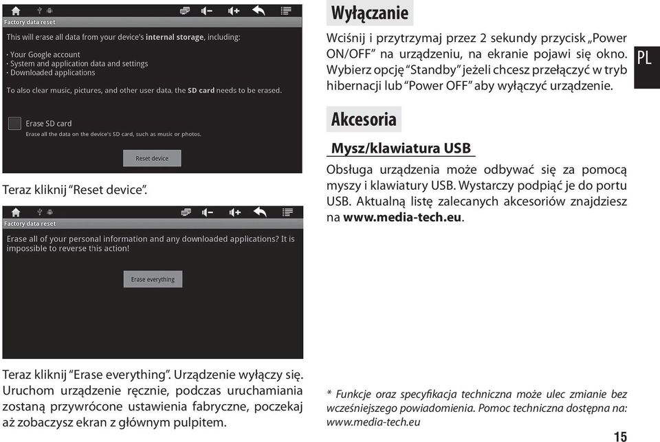 Akcesoria Mysz/klawiatura USB Obsługa urządzenia może odbywać się za pomocą myszy i klawiatury USB. Wystarczy podpiąć je do portu USB. Aktualną listę zalecanych akcesoriów znajdziesz na www.