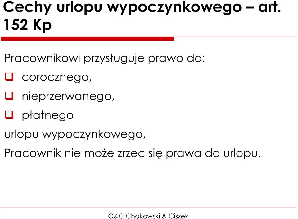 corocznego, nieprzerwanego, płatnego urlopu