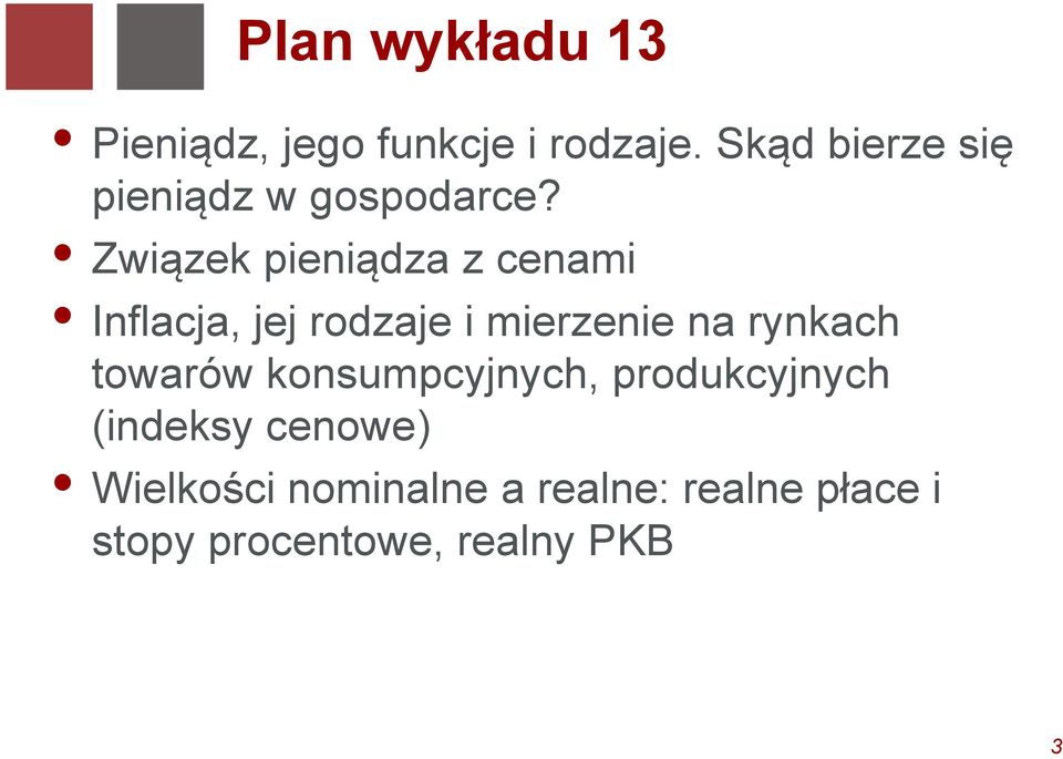 Związek pieniądza z cenami Inflacja, jej rodzaje i mierzenie na rynkach