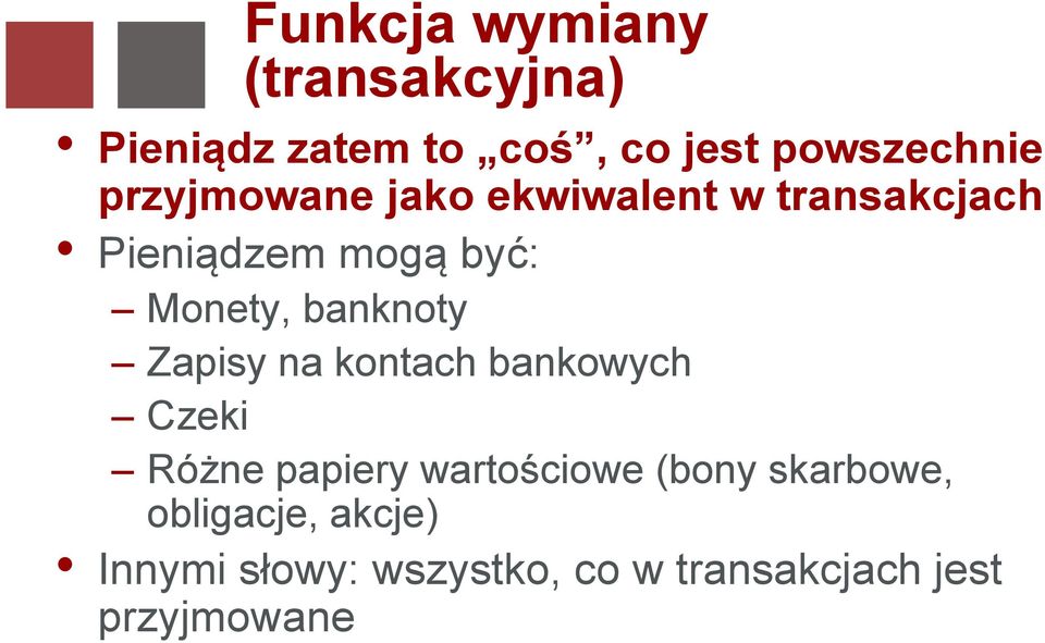 banknoty Zapisy na kontach bankowych Czeki Różne papiery wartościowe (bony
