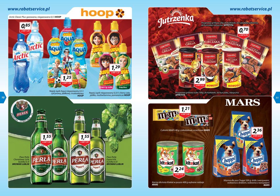 Przyprawa grillowa tuba 100g: do karkówki, do kurczaka,, klasyczna APPETITA 11 1, 21 z VAT 1,49 1, 55 z VAT 1,91 1, 55 z VAT 1,91 Cukierki M&M s 48 g: czekoladowe, orzechowe MARS 2, 36 z VAT 2,55