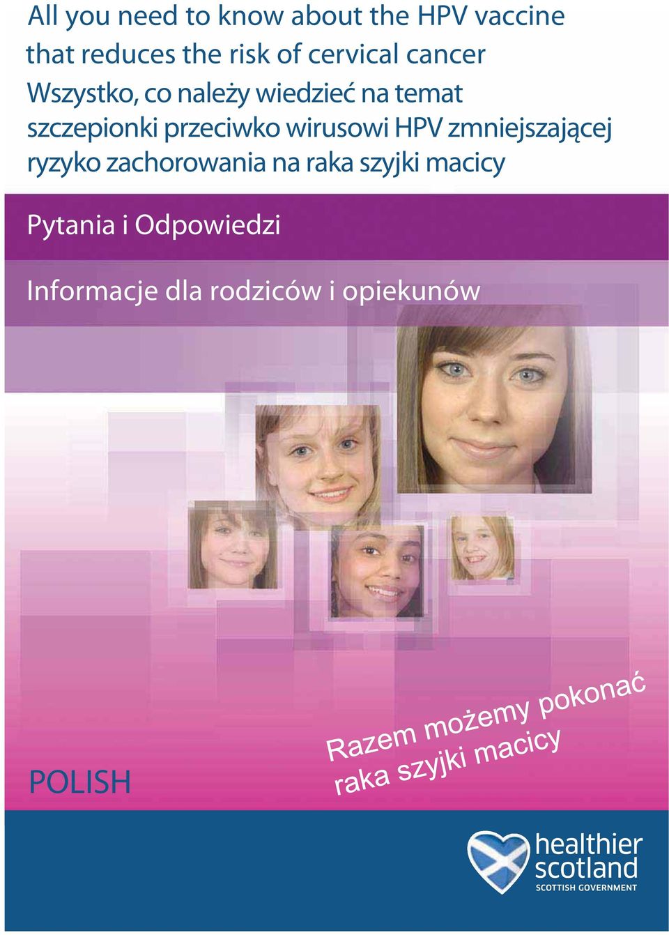przeciwko wirusowi HPV zmniejszającej ryzyko zachorowania na raka