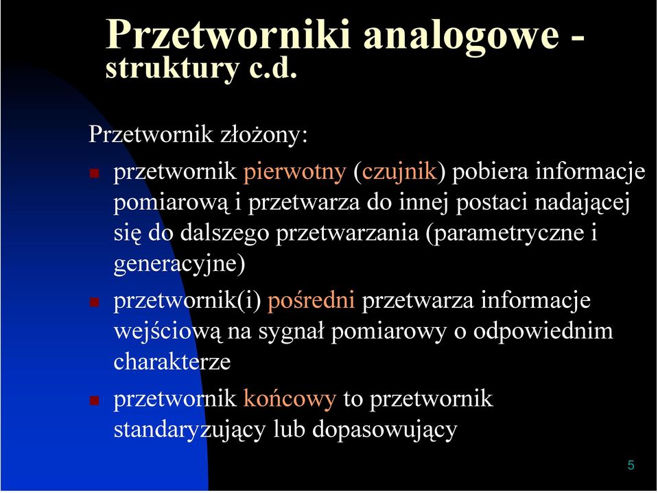 postaci nadającej się do dalszego przetwarzania (parametryczne i generacyjne) przetwornik(i)