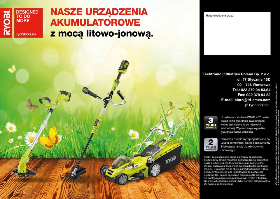 Gwarancja ta ważna jest wyłącznie po rejestracji internetowej. W przeciwnym wypadku, gwarancja ważna jest 2 lata.