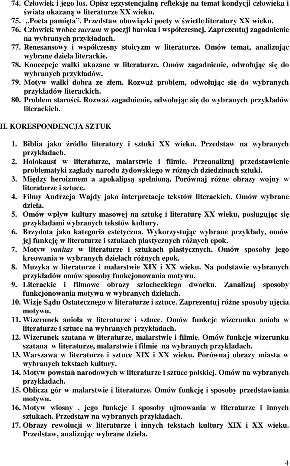 78. Koncepcje walki ukazane w literaturze. Omów zagadnienie, odwołując się do 79. Motyw walki dobra ze złem. Rozważ problem, odwołując się do wybranych przykładów literackich. 80. Problem starości.