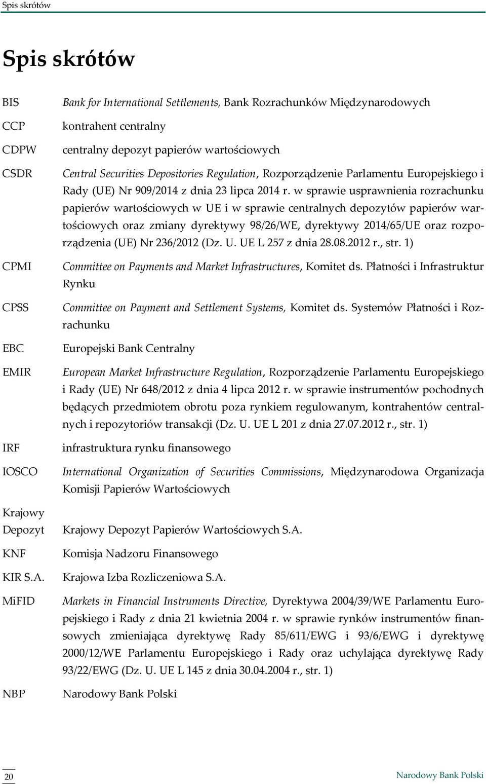 Rozporządzenie Parlamentu Europejskiego i Rady (UE) Nr 909/2014 z dnia 23 lipca 2014 r.