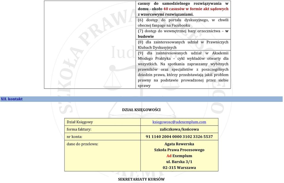 dla zainteresowanych udział w Akademii Młodego Praktyka cykl wykładów otwarty dla wszystkich.