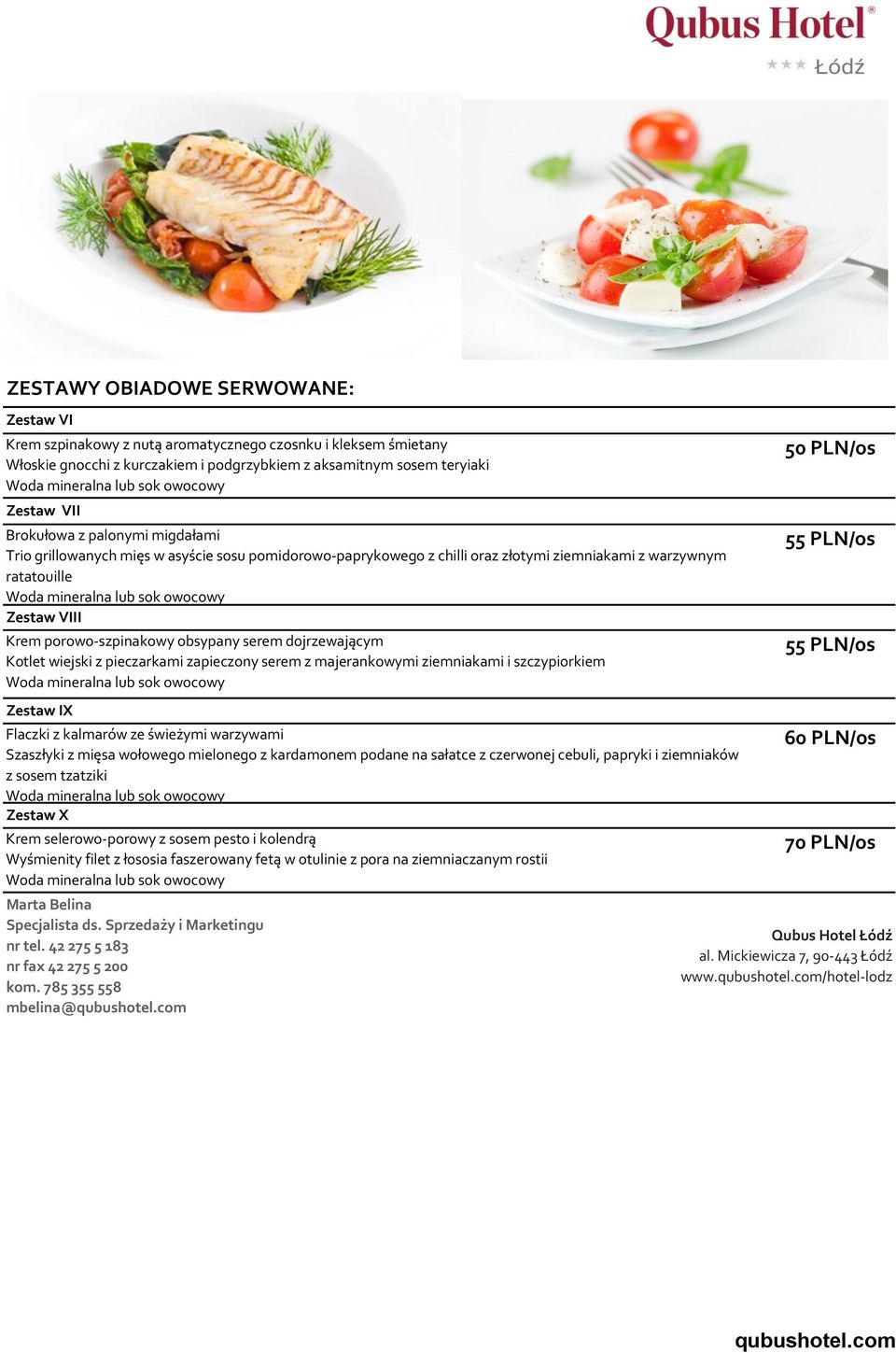 porowo-szpinakowy obsypany serem dojrzewającym Kotlet wiejski z pieczarkami zapieczony serem z majerankowymi ziemniakami i szczypiorkiem lub sok owocowy Zestaw IX Flaczki z kalmarów ze świeżymi